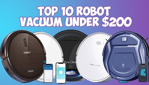 Best Robot Vacuum Cleaner Under $200