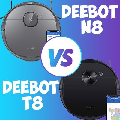 Deebot N8 vs T8 Comparison Review