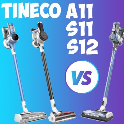 Tineco A11 vs Tineco S11 vs Tineco S12
