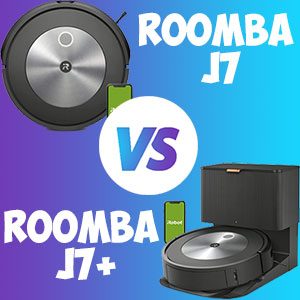 Roomba J7 vs. J7+