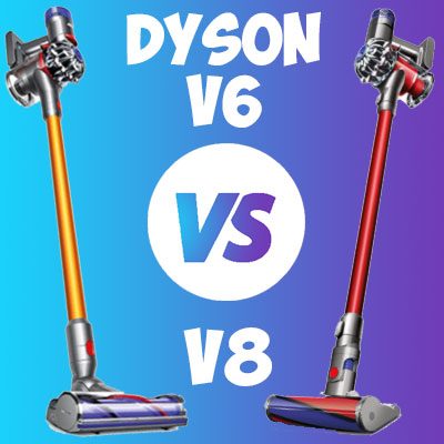 Dyson V6 vs V8 – A Comparison Review