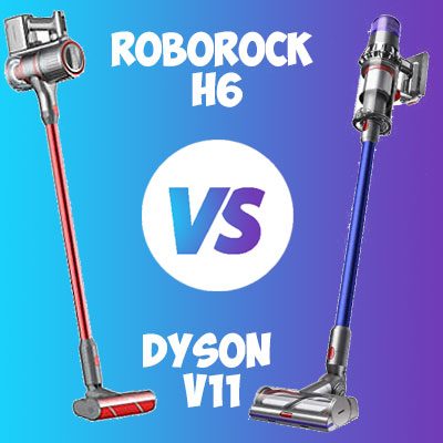 Roborock H6 vs. Dyson V11 Comparison Review
