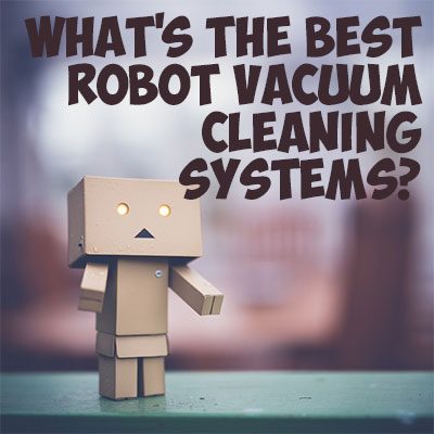 How effective are Robot Vacuum Cleaning Systems?