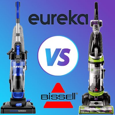 Eureka vs. Bissell Comparison Review