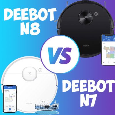 Deebot N7 vs N8 Comparison Review