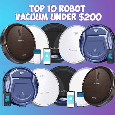 Best Robot Vacuum Cleaner Under $200