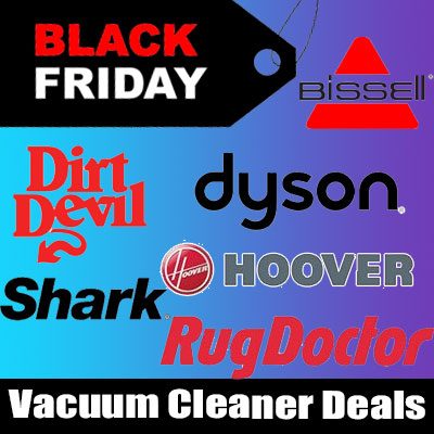 Best Black Friday Vacuum Cleaner Deals 2022