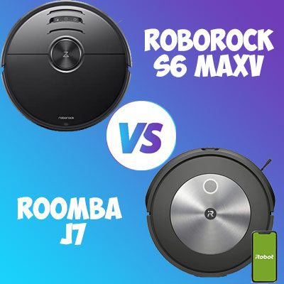 Roomba J7 vs. Roborock S6 MaxV