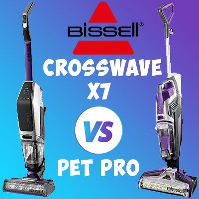 Bissell CrossWave X7 vs. Pet Pro Comparison Review