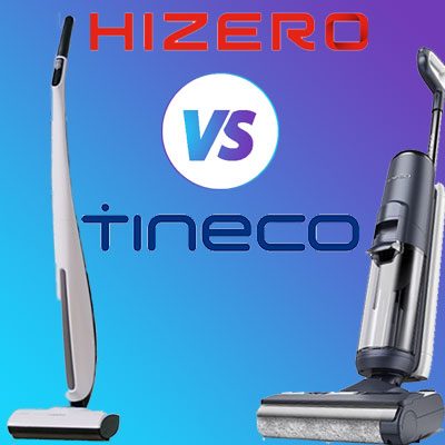 Hizero vs. Tineco Comparison Review: Which is the Best Stick Vacuum?