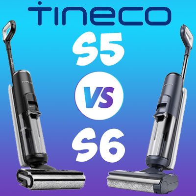 The Ultimate Tineco S6 vs. S5 Comparison Review